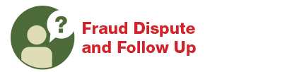 Fraud Dispute and Follow Up